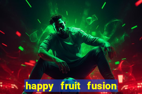 happy fruit fusion paga mesmo